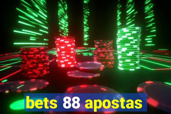 bets 88 apostas